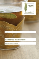 Le Maroc Visionnaire 6203864331 Book Cover