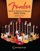 Fender Electric Guitars & Basses: 2002-2006 1574244205 Book Cover