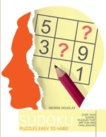 Sudoku Puzzles Easy to Hard: Over 1000 Sudoku Puzzles that Are Fun and Challenging 1802896260 Book Cover