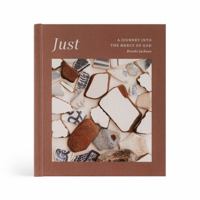 Just: A Journey into the Mercy of God 1954053517 Book Cover