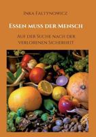 Essen muss der Mensch 3746900166 Book Cover