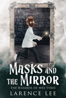 Masks and the Mirror 1954359233 Book Cover