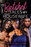 Ratchet Tales of a Housewife 1098378652 Book Cover