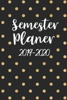 Semesterplaner 2019 - 2020: Studienplaner, Studentenkalender, Studienplaner und Semesterkalender f�r 2019 - 2020, Geschenk, Geschenkidee, Timer, Kalender, Wochenplaner, Uni Planer, Hausaufgabenheft f� 169281303X Book Cover