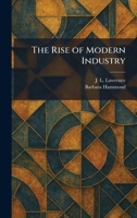 The Rise of Modern Industry 1025957598 Book Cover