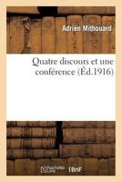 Quatre Discours Et Une Confa(c)Rence 2013368275 Book Cover