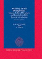 Anatomy of the Dicotyledons: Volume II: Wood Structure and Conclusion of the General Introduction 0198545940 Book Cover