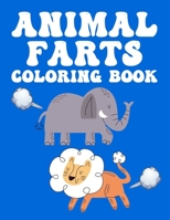 Animal Farts Coloring Book: Funny Farting Animal Illustrations To Color For Stress-Relief, Relaxing Coloring Sheets For Adults B08WZ3TH43 Book Cover