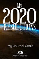 2020 New Year Resolution Book Journal - Workbook for Goal Setting and Motivational - 52 pages - 6" x 9" format.: Start your resolutions for the new year! 1703930681 Book Cover