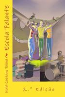Escola Falante: A Segunda Casa. Aquela, Onde Todos Crescemos E Onde Podemos Ser Valorizados Pelas Capacidades Mais Simples. 1494316536 Book Cover