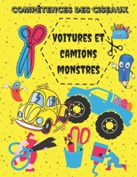 Voitures et Camions Monstes Compétences des ciseaux: Couleur, Coupe et Colle Classeur (POUR LES ENFANTS) B08YNHY2JM Book Cover