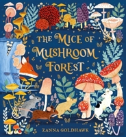 The Mice of Mushroom Forest 1408375133 Book Cover