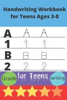 Handwriting Workbook for Teens Ages 3-8: Trace Alphabet & (A-Z, a-z) and Numbers practice writing 1st, 2nd, 3rd,4th and 5th Grade For kids Preschool B09SP6GPLK Book Cover