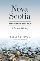 Nova Scotia: Shaped by the Sea 0140251324 Book Cover