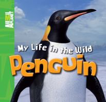 My Life in the Wild: Penguin 0753467240 Book Cover