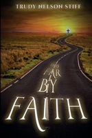 This Far by Faith: My Journey Through Life Guided By My Faith 1954486332 Book Cover