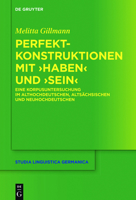 Perfektkonstruktionen Mit >Habensein: Eine Korpusuntersuchung Im Althochdeutschen, Altsachsischen Und Neuhochdeutschen 3110488817 Book Cover