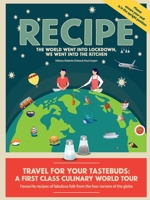 Recipe: The world went into lockdown, we went into the kitchen 1922904198 Book Cover