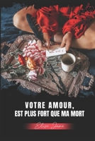 Votre amour est plus fort que ma mort B08GFRPZQ4 Book Cover