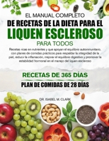 EL MANUAL COMPLETO DE RECETAS DE LA DIETA PARA EL LIQUEN ESCLEROSO PARA TODOS: Recetas ricas en nutrientes y que apoyan el equilibrio autoinmunitario, con planes de comidas prácticos para....hormonal  B0H4HMDPQK Book Cover