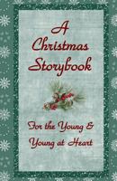 A Christmas Storybook: For the Young and Young at Heart 1988643031 Book Cover