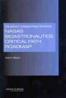 Preliminary Considerations Regarding Nasa's Bioastronautics Critical Path Roadmap: Interim Report 0309095239 Book Cover