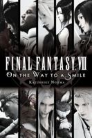 Final Fantasy VII: On the Way to a Smile 1975382358 Book Cover