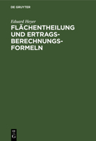 Flächentheilung Und Ertragsberechnungs-Formeln 3111180549 Book Cover