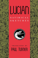 Lucian: Satirical Sketches (A Midland Book) 0253360978 Book Cover