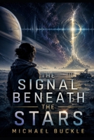 The Signal Beneath The Stars B0H6CN1SL7 Book Cover