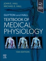 Guyton and Hall Textbook of Medical Physiology (Guyton Physiology) 0443111014 Book Cover