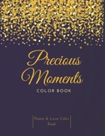 Precious Moments Color Book: Peace & Love Color Book, Relaxing Creative Art & Inspirational Coloring Book B08WS8832S Book Cover
