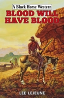 Blood Will Have Blood 0719828295 Book Cover
