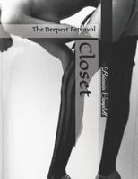Closet: The deepest betrayal 1720618895 Book Cover