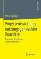 Projektentwicklung Nutzungsgemischter Quartiere: Analyse Zur Generierung Von Erfolgsfaktoren 3658069023 Book Cover