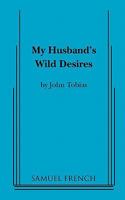My Husband's Wild Desires 0573698724 Book Cover