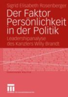 Der Faktor Personlichkeit in Der Politik: Leadershipanalyse Des Kanzlers Willy Brandt 3531148435 Book Cover