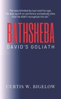 Bathsheba: David's Goliath B08F6RCCLC Book Cover