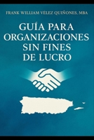 Guía para Organizaciones Sin Fines de Lucro (Spanish Edition) B0F7KTP1NQ Book Cover