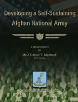Developing a Self-Sustaining Afghan National Army 1479201499 Book Cover