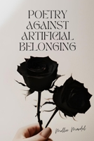 Poetry Against Artificial Belonging B0CM54CCFP Book Cover