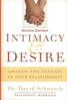 Intimacy and Desire: awaken the passion in your relationship 0825305675 Book Cover