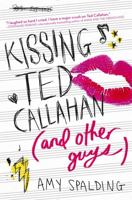 Kissing Ted Callahan (and Other Guys) 0316371521 Book Cover