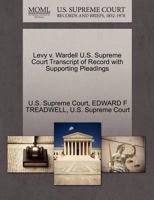 Levy v. Wardell U.S. Supreme Court Transcript of Record with Supporting Pleadings 1270130846 Book Cover