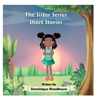 The Sister Series: Short Stories 1662928769 Book Cover