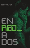 ENREDADOS: EN RED A DOS (Libros de Kelsy Wilmot) (Spanish Edition) B0B1R6P98D Book Cover