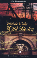 The Boston globe historic walks in old Boston 0871069512 Book Cover