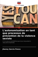L'autonomisation en tant que processus de prévention de la violence sexiste: Il n'y a aucun problème que nous ne puissions résoudre ensemble. 6204047469 Book Cover