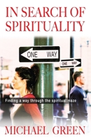 In Search of Spirituality: Finding a Way Through the Spiritual Maze 1854248022 Book Cover