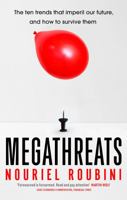 MegaThreats: Ten Dangerous Trends That Imperil Our Future, And How to Survive Them 031628405X Book Cover